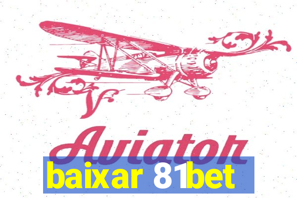 baixar 81bet